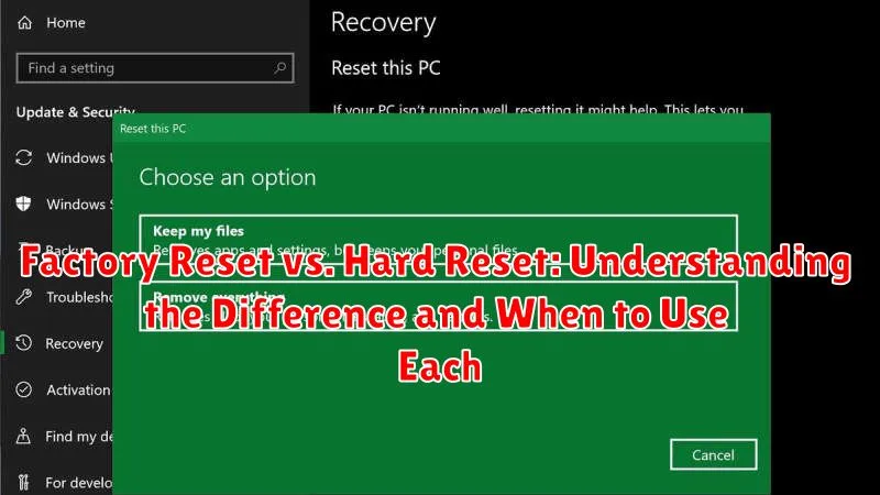 Factory Reset vs. Hard Reset: Understanding the Difference and When to Use Each