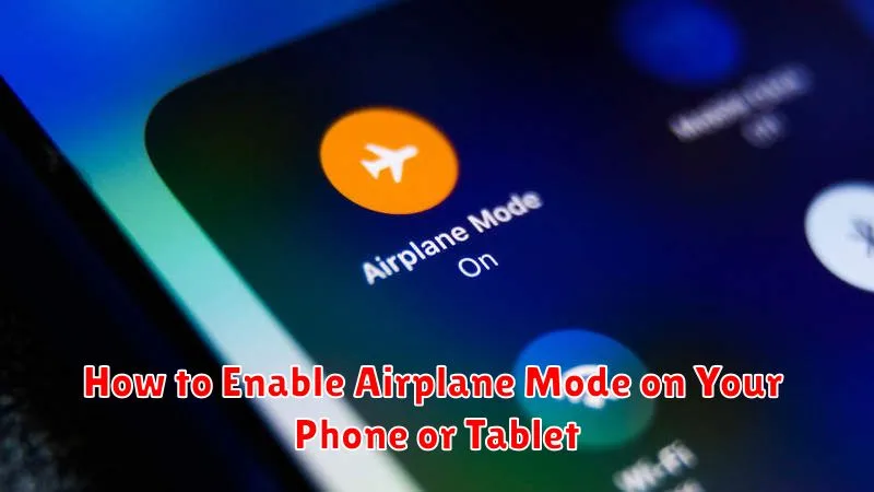 How to Enable Airplane Mode on Your Phone or Tablet