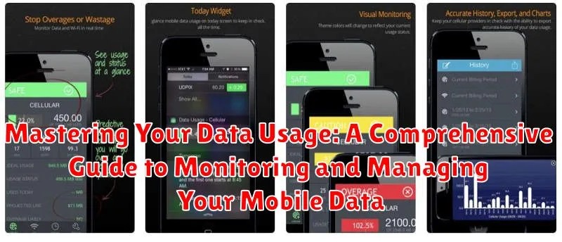 Mastering Your Data Usage: A Comprehensive Guide to Monitoring and Managing Your Mobile Data