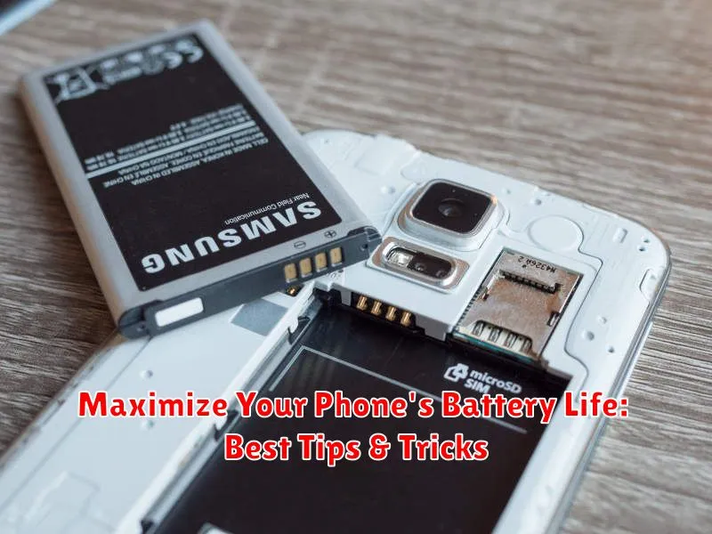 Maximize Your Phone's Battery Life: Best Tips & Tricks